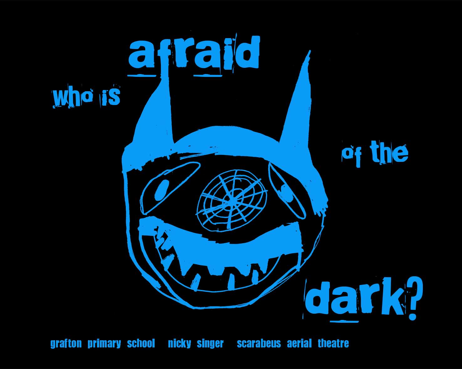 Whos Afraid of the Dark poster drawn by students from the project